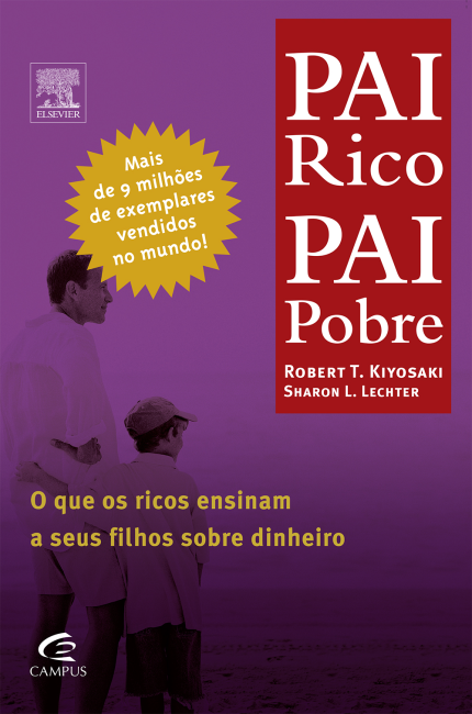 Pai rico, pai pobre é um dos principais livros para quem quer começar a investir