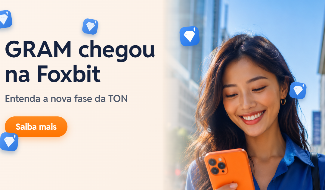 GRAM chega à Foxbit: entenda a nova fase do TON